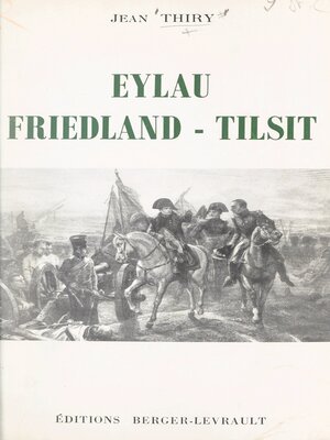 cover image of Eylau, Friedland, Tilsit